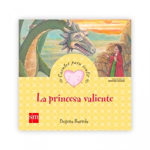 Cuentos para sentir: La princesa valiente