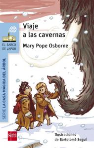 Viaje a las cavernas (La casa mágica del árbol). SM