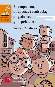 El empollón, el cabeza cuadrada, el gafotas y el pelmazo. SM