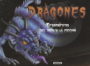 Dragones terroríficos del mito y la ficción