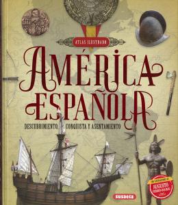 América española. Descubrimiento, conquista y asentamiento