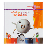 ¿QUÉ TE GUSTARIA INVENTAR?