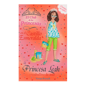 CLUB PRINCESAS:LA PRINCESA LEAH Y EL CABALLITO DE MAR