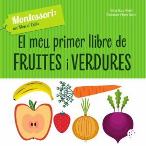 El primer llibre de fruites i verdures. (VVKids).