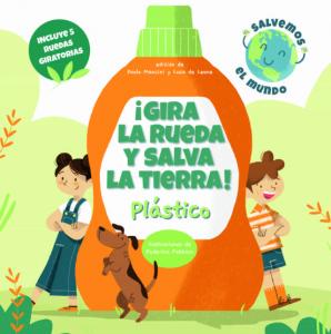 GIRA LA RUEDA Y SALVA LA TIERRA PLASTICO