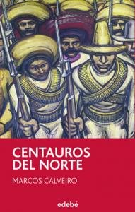 Centauros del norte. Edebe