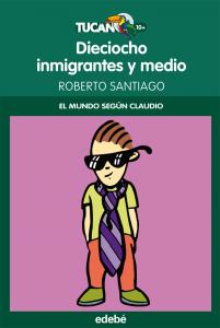 18 INMIGRANTES Y MEDIO (EL MUNDO SEGÚN CLAUDIO)