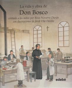 VIDA Y OBRA DE DON BOSCO CONTADA A LOS NIÑOS