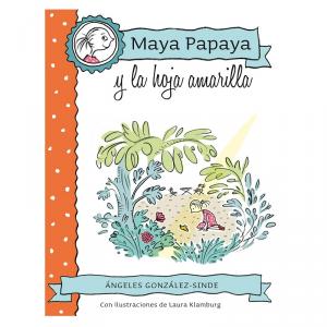 Maya Papaya y la hoja amarilla