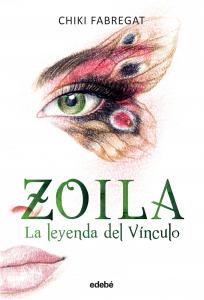 La leyenda del Vínculo (volumen II de la trilogía Zoila)