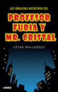 LAS FABULOSAS AVENTURAS DEL PROFESOR FURIA Y MR CRISTAL