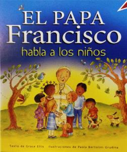 EL PAPA FRANCISCO HABLA A LOS NIÑOS