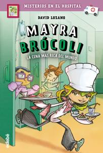 Mayra Brócoli 1: La cena más rica del mundo