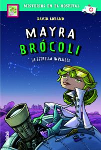 2. MAYRA BRÓCOLI Y LA ESTRELLA INVISIBLE