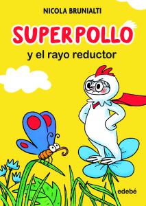 SUPERPOLLO Y EL RAYO REDUCTOR