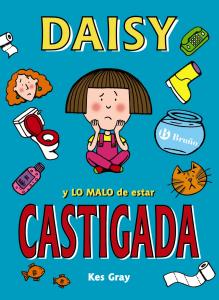 Daisy y lo malo de estar castigada