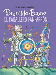 Brunilda y Bruno. El caballero fanfarrón.