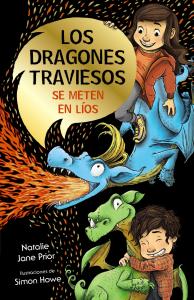 Los dragones traviesos 1: Los dragones traviesos se meten en líos