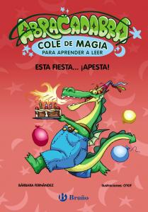 Abracadabra, Cole de Magia para aprender a leer 1: Esta fiesta... ¡apesta!