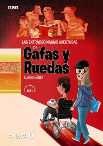 Las extraordinarias aventuras de Gafas y Ruedas