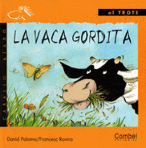 La vaca gordita