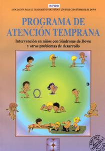 Programa de Atención Temprana. Intervención en niños con Síndrome de Down y otro