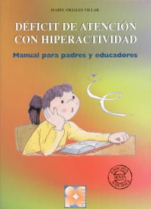 Déficit de Atención con Hiperactividad. Manual para padres y educadores