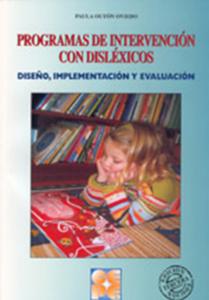 Programas de Intervención con Disléxicos. Diseño, implementación y evaluación