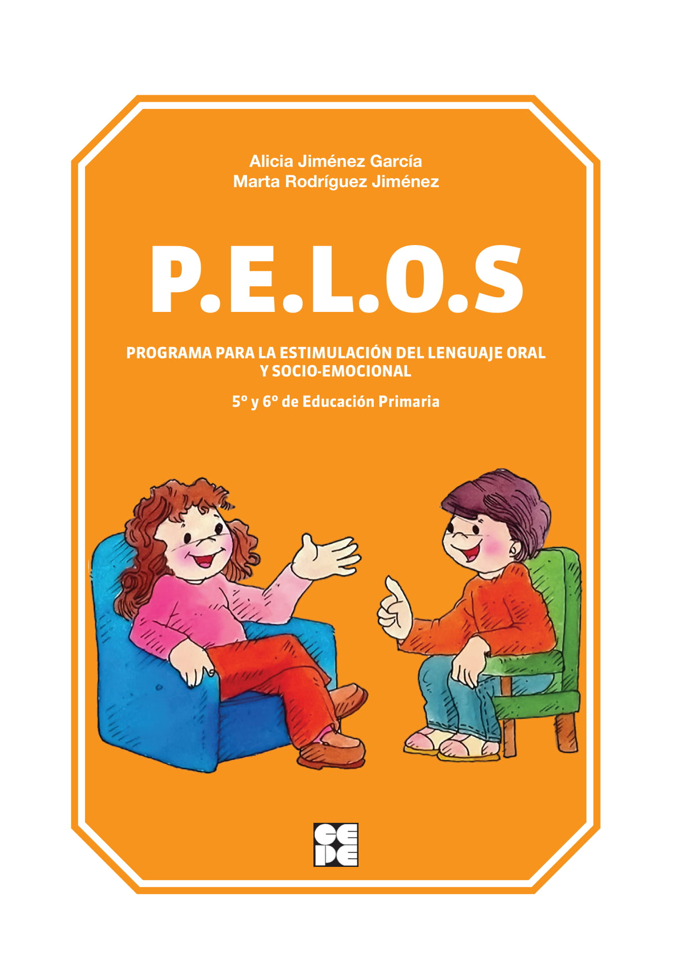 PELOS. Programa para la estimulación del lenguaje oral y socio-emocional. 5º y 6