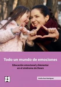 Todo un mundo de emociones. Educación emocional y bienestar en el síndrome de Do