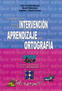 Manual ORTOLECO. Fundamentos para la Intervención en el Aprendizaje de la Ortogr