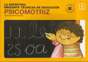 La Escritura mediante Técnicas de Educación Psicomotriz. Libro del Alumno