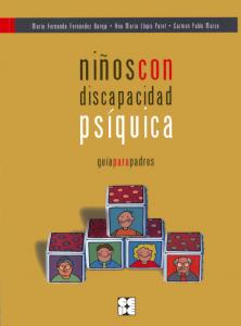 Niños con Discapacidad Psíquica. Guía para padres