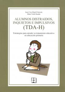 Alumnos distraídos, inquietos e impulsivos (TDA-H). Estrategias para atender su