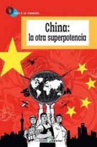 CHINA: LA OTRA SUPERPOTENCIA