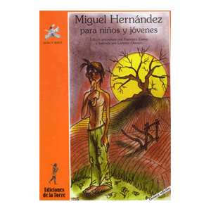 MIGUEL HERNANDEZ PARA NIÑOS  Y JOVENES