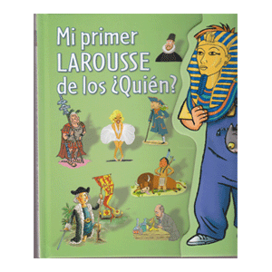 MI PRIMER LAROUSSE DE LOS QUIEN