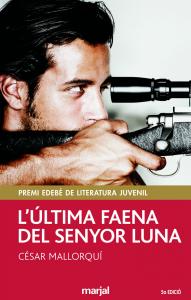 L ÚLTIMA FAENA DEL SENYOR LUNA