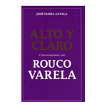 ALTO Y CLAROCONVERSACIONES CON ROUCO VARELA