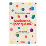 Nucleares, ¿por qué no?