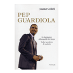 Pep Guardiola. De Santpedor al banquillo del Barça