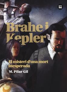 Brahe i Kepler. El misteri d´una mort inesperada