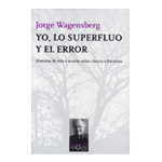 Yo, lo superfluo y el error