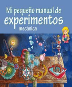 MI PEQUEÑO MANUAL DE EXPERIMENTOS:MECANICA