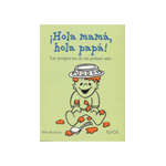 ­Hola mama , hola papa !