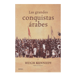 Las grandes conquistas árabes