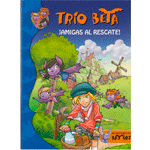 TRÍO BETA 3. ¡AMIGAS AL RESCATE!