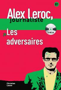 Les adversaires,  Alex Leroc PluS CD