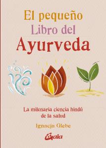 El pequeño libro del ayurveda