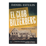 LA HISTORIA DEFINITIVA DE EL CLUB BILDERBERG